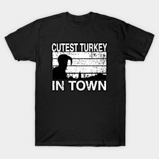 cutest turkey in town T-Shirt